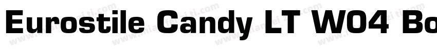 Eurostile Candy LT W04 Bold字体转换